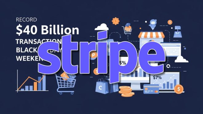 Stripe News - Stripe Hits Record $40B in Transactions Over Black Friday Weekend